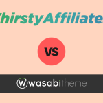 ThirstyAffiliates vs. Wasabi Theme