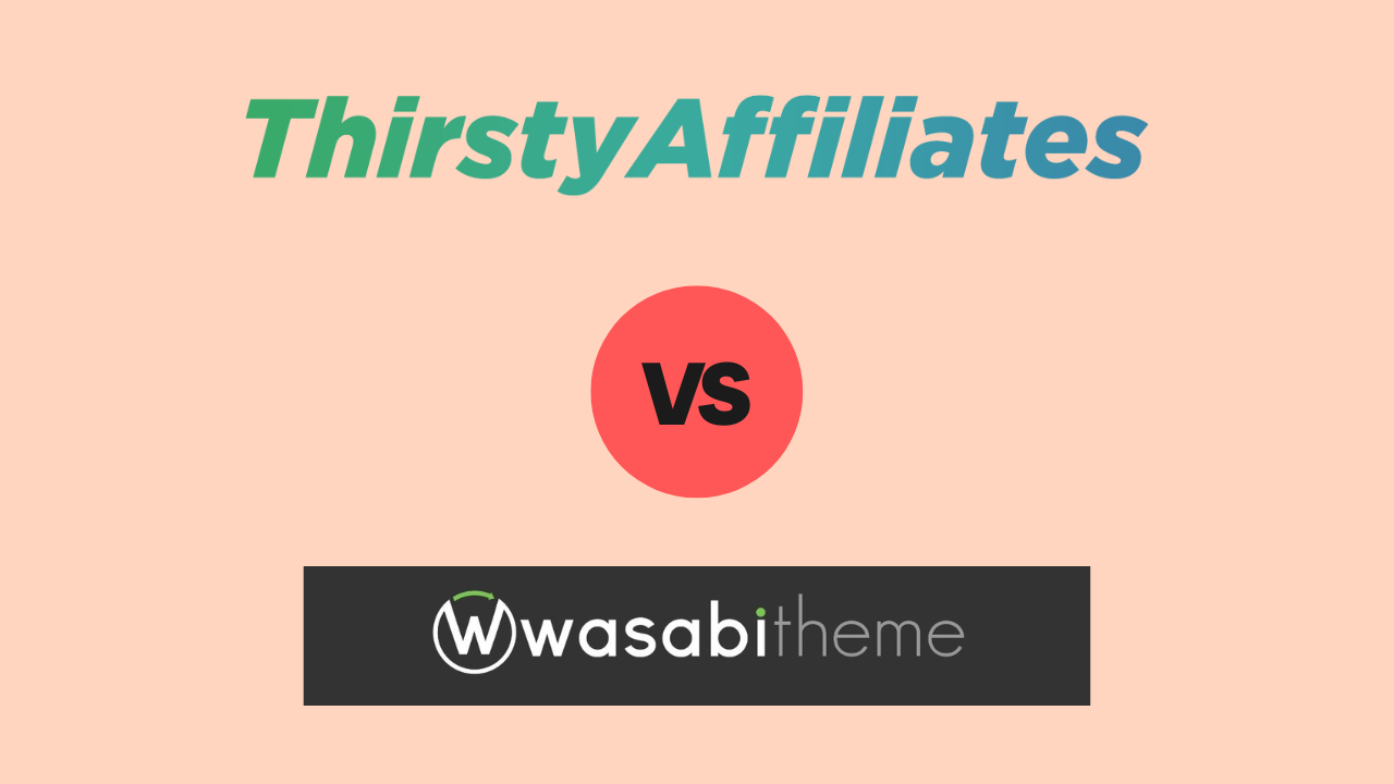 ThirstyAffiliates vs. Wasabi Theme