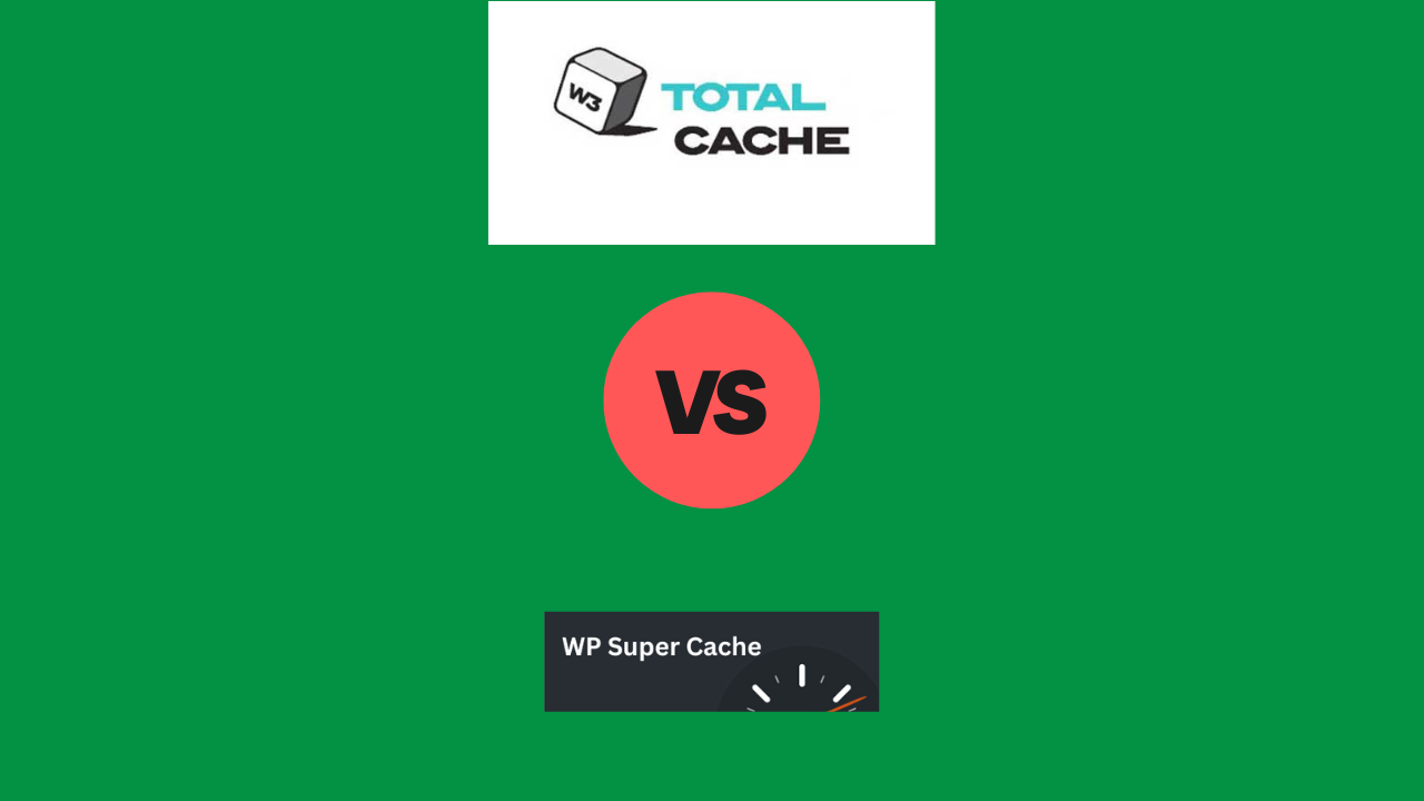 W3 Total Cache vs. WP Super Cache