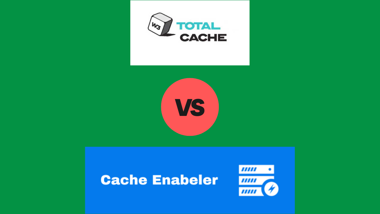 W3 Total Cache vs. Cache Enabler: Wer macht deine Webseite schneller?