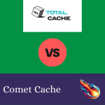 W3 Total Cache vs. Comet Cache: Welches ist das bessere Caching Plugin?