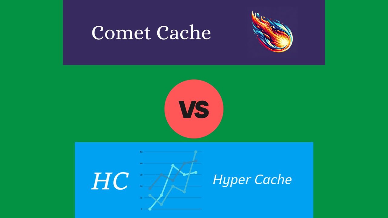 Comet Cache vs. Hyper Cache