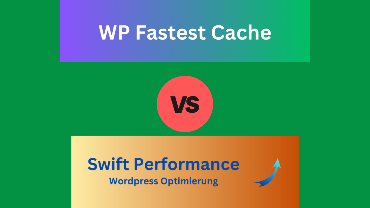 WP Fastest Cache vs. Swift Performance